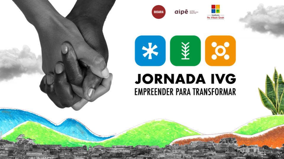 Jornada IVG - Empreender para Transformar